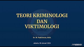 Micro Teaching Dr Mohammad Fadil Imran SIK MSi  Teori Kriminologi dan Viktimologi [upl. by Treblah]