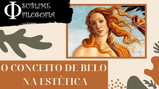 O conceito de belo na filosofia estética [upl. by Mayman]