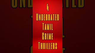 4 Underrated Tamil Crime Thrillers crimethrillers tamilfilms infiniteinsightsmalayalam shorts [upl. by Perot]