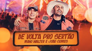 Mano Walter e João Gomes  De Volta Pro Sertão Clipe Oficial [upl. by Lorelei329]