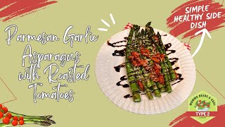 Parmesan Garlic Asparagus with Roasted Tomatoes asparagus delicious [upl. by Mir198]