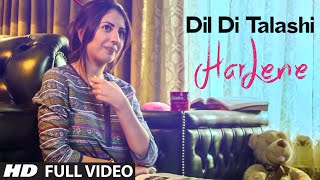 Dil Di Talashi Harlene Full Video Latest Punjabi Song  TSeries Apnapunjab [upl. by Krutz763]