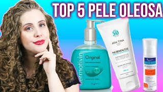 TOP 5 PARA PELE OLEOSA  NUPILL VICHY ADA TINA E MAIS [upl. by Enyamart97]