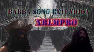 Cancion Extendida de Barbakahn [upl. by Anuahsed6]