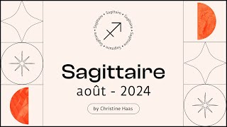 Horoscope Sagittaire ♐️ Août 2024🪁 par Christine Haas [upl. by Ardnasac419]