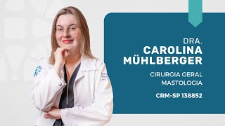 Dra Ana Carolina Mühlberger mastologista e cirurgiã geral [upl. by Roach]