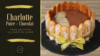 Charlotte poire chocolat  Sans gélatine  Sans crème  Peu de sucre [upl. by Einafpets230]