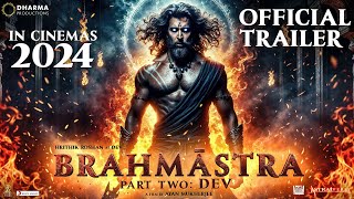 Brahmastra Part 2 Dev  CONCEPT TRAILER  Ranbir Kapoor Alia bhatt Hrithik Roshan Ayan [upl. by Beyer]