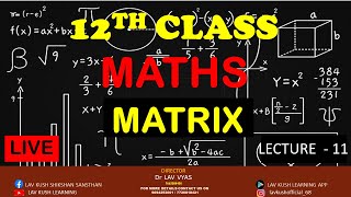 MATRIX  12TH CLASS  MATHS  LECTURE  11 [upl. by Baseler]