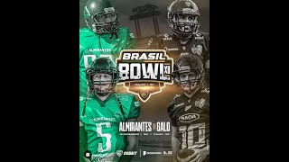 Brasil Bowl XII  Almirantes FA vs Galo FA [upl. by Alison608]