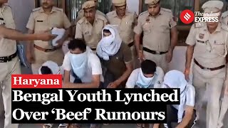 Haryana Bengal Youth Lynched Over Suspicion Of Consuming Beef All You Need To Know [upl. by Bunns]