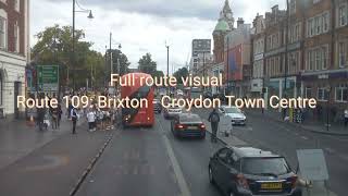 Full Route Visual Route 109 Brixton  Croydon Town Centre [upl. by Nosnorb]