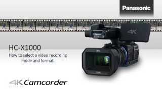 Panasonic  Camcorders  HCX1000  How to selecting a recording mode and format [upl. by Broder]