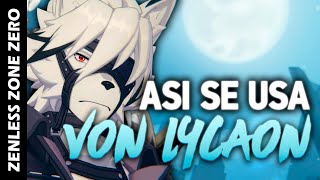 🐺 ASI ES COMO SE JUEGA LYCAON GUIA DEFINITIVA 🐺 Zenless Zone Zero [upl. by Sherburn]