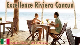 EXCELLENCE RIVIERA CANCUN 🔰 EXCELLENT Romantic Getaway  Adults Only [upl. by Britta]