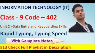 Data Entry and Keyboarding Skills  Information Technology Class 9  IT Applications Code  402 [upl. by Calia317]