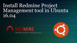 Install Redmine Project Management tool in Ubuntu 1604 [upl. by Lacy]