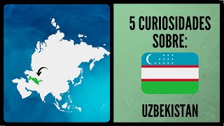 5 curiosidades sobre Uzbekistán 🇺🇿 [upl. by Gianni]