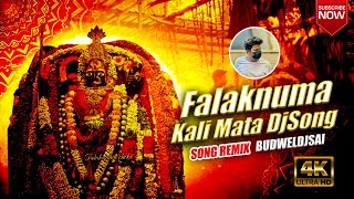 Falaknuma kali Mata 2024 New Song Remix By BUDWELDJSAI [upl. by Gristede954]