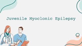 Juvenile Myoclonic Epilepsy [upl. by Ahsanat]