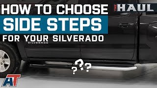 How To Choose Side Steps For Your Chevy Silverado  The Haul [upl. by Newcomb]