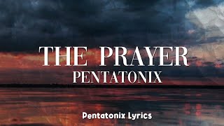 Pentatonix  The Prayer Lyrics [upl. by Lamarre]