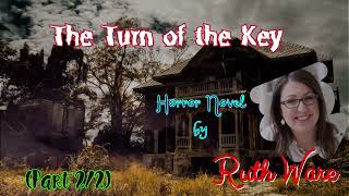 The Turn of the Key by Ruth Ware 🎧 Audiobook Horror and Thriller Crime Novels Part 22 [upl. by Ettezoj803]