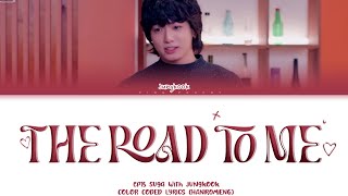 Jungkook The Road To Me Lyrics Sungsikyung Cover From슈취타 EP15 SUGA with Jung Kook [upl. by Eisoj]