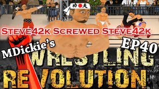 MDickies Wrestling Revolution EP 40 The Screwed Hour [upl. by Helli961]