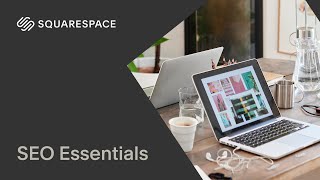 SEO Essentials  Squarespace 71 [upl. by Dibb]