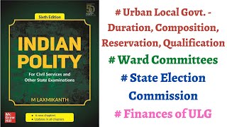 V167 Urban Local Govt  Composition Duration Reservation Ward CommitteesM Laxmikanth Polity [upl. by Eceinal]