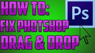 How To Fix Photoshop Drag and Drop Problem [upl. by Yrram567]