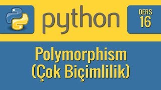 Python  16  Polymorphism Çok Biçimlilik [upl. by Bonney268]