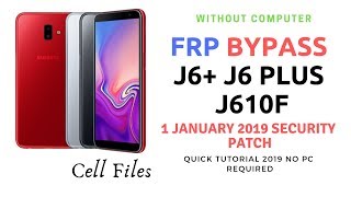 Very Quick J6 J6 Plus FRP Bypass SMJ610F Without Computer 810 Oreo Google Lock Remove [upl. by Nyroc]