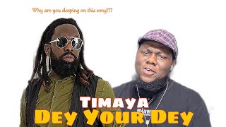 Timaya  Dey Your Dey Reaction Video [upl. by Walkling]