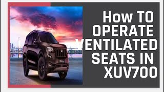 HOW TO USE VENTILATED SEATS IN XUV 700 [upl. by Lewert]