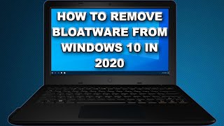 How to Debloat Windows 10 in 2020 [upl. by Enia]