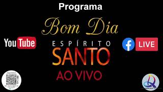 🔴 NO AR quot PROGRAMA BOM DIA ESPIRITO SANTO quot APRESENTAÇÃO PASTOR CARLOS MARTINS 🙏 [upl. by Fernandina]