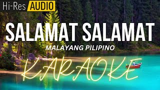 Salamat Salamat Karaoke  MinusOne  Instrumental [upl. by Lunneta170]