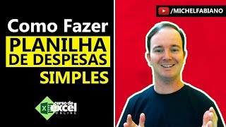 COMO FAZER PLANILHA DE DESPESAS SIMPLES NO EXCEL  CURSO DE EXCEL ONLINE [upl. by Arinay]