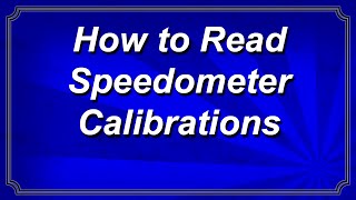 How to Read Speedometer Calibrations [upl. by Borroff394]