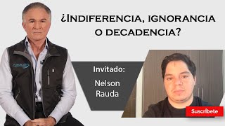 327 Dionisio y Nelson Rauda ¿Indiferencia ignorancia o decadencia Razón de Estado [upl. by Kelleher940]