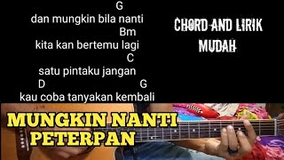 Kunci Gitar MUNGKIN NANTI  PETERPAN  chord gitar mudah [upl. by Ylenats]