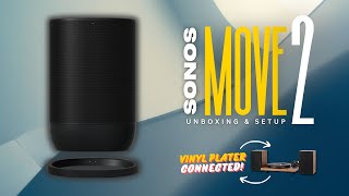 Unboxing amp Setup Sonos Move 2 with Record Player Integration [upl. by Nnylarac]