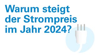 Warum steigt der Strompreis im 2024 [upl. by Nogras]