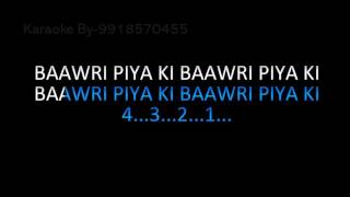 BAAWRI PIYA KI KARAOKE VIDEO LYRICS SONU NIGAM [upl. by Uase]