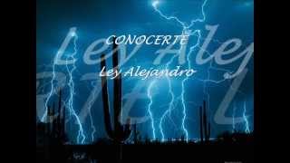 conocerte  LEY ALEJANDRO [upl. by Ayle]