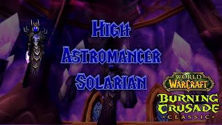 TBC Classic  High Astromancer Solarian Guide [upl. by Weismann]