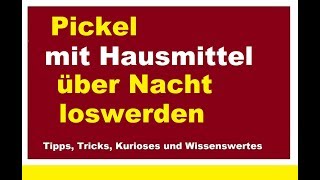 Pickel über Nacht loswerden entfernen Tipps mit Hausmittel gegen Akne ohne Chemie [upl. by Fritzsche]