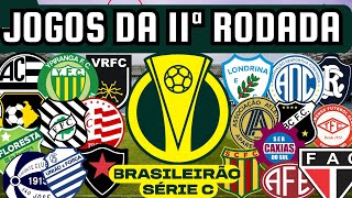 PRÓXIMOS JOGOS DA SÉRIE C 11ª RODADA 2906 a 0307 [upl. by Lenra]